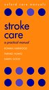 Stroke Care: A Practical Manual (Oxford Care Manuals)