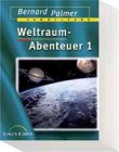 Weltraum- Abenteuer 1. ( Ab 8 J.) - Bernard Palmer