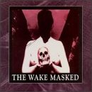 The Wake - Masked