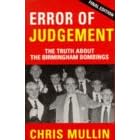 Error of Judgement: Truth About the Birmingham Bombings