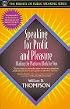 Speaking for Profit and Pleasure: Making the Platform Work for You (Part of the Essence of Public Speaking Series) (The Essence of Public Speaking Series)