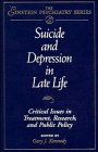 Suicide and Depression in Late Life
 Critical Issues in Treatment
 Research and Public Policy (Publication Series of the EinsteinMontefiore Medical Center Department of Psychiatry),
