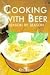 Cooking with Beer Season by Season