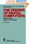 The Origins of Digital Computers: Selected Papers (Monographs in Computer Science)