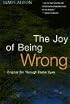 The Joy of Being Wrong