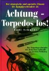 Achtung Torpedos los - Rudi Schmidt