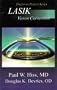 Lasik Vision Correction : The Exciting New Laser Eye Surgery (Doctor To Patient Series)
