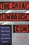 The Great Limbaugh Con: And Other Right-Wing Assaults on Common Sense