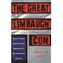 The Great Limbaugh Con: And Other Right-Wing Assaults on Common Sense