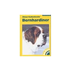 Bernhardiner. Der Langhaar- und Stockhaar-Bernhardiner. Praktische Ratschl�ge f�r Haltung, Pflege und Erziehung