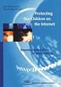 Protecting Our Children on the Internet: Towards a New Culture of Responsibility