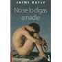 No Se Lo Digas a Nadie (Spanish Edition)