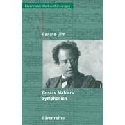 Gustav Mahlers Symphonien. Entstehung, Deutung, Wirkung (Bärenreiter Werkeinführungen) (Broschiert)