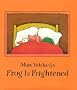 Frog Is Frightened