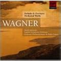 Wagner : Pr�ludes, ouvertures et oeuvres orchestrales