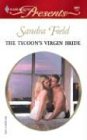 The Tycoon's Virgin Bride: Millionaire Marriages (Presents)
