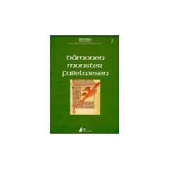 Mittelalter-Mythen, 7 Bde., Bd.2, D�monen, Monster, Fabelwesen