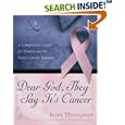 Dear God, They Say It's Cancer: A Companion Guide for Women on the Breast Cancer Journey by  Janet Thompson