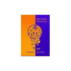 Spirituelles W�rterbuch Sanskrit - Deutsch