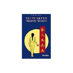 Akupunktur. Heilung f�r Dich