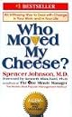 Who Moved My Cheese?