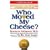 Who Moved My Cheese? An Amazing Way to Deal with Change in Your Work and in Your Life