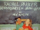 Rachel Parker, Kindergarten Show-Off by Ann Martin