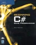 Beginning C# Game Programming (Game Development) Ron Penton