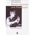 K�rpersprache und P�dagogik: P�dagogische und fachdidaktische Aspekte nonverbaler Kommunikation