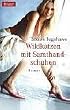 Wildkatzen mit Samthandschuhen.