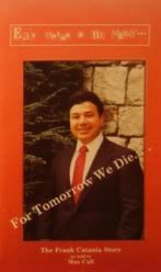 Eat, drink & be merry, for tomorrow we die: The Frank Catania story