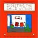 Image of Digesting the Child Within: And Other Cartoons to Live by