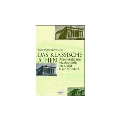 Das Klassische Athen. Demokratie und Machtpolitik im 5. und 4. Jahrhundert