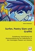 Surfen, Poetry Slam und Graffiti: Entstehung, Entwicklung und Kommerzialisierung von Subkulturen in den Vereinigten Staaten von Amerika