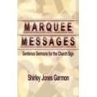 Marquee Messages: Sentence Sermons for the Church Sign