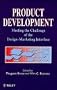 Product Development: Meeting the Challenge of the Design-Marketing Interface