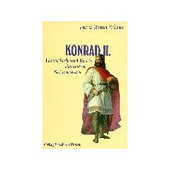 Konrad II: (Um 990-1039). Herrschaft und Reich des ersten Salierkaisers