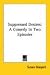 Suppressed Desires: A Comedy In Two Episodes by Susan Glaspell ISBN 1428608761