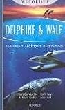 Delphine & Wale - Verstehen - Erkennen - Beobachten - Mark Carwardine, Erich Hoyt, R. Ewan Fordyce, Peter Gill