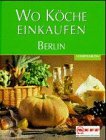 Wo K&ouml;che einkaufen, Berlin - Christine Berger
