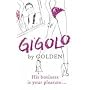 Gigolo: His Business is Your Pleasure...