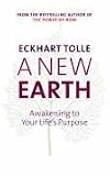 A New Earth: Awakening to Your Life's Purpose