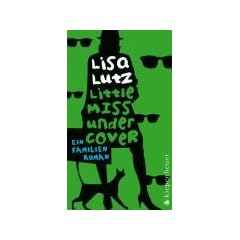 Little Miss Undercover: Ein Familienroman (Familie Spellman ermittelt)