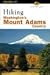 Book Hiking Washington's Mount Adams Country (Regional Hiking Series)