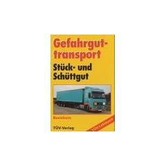 Gefahrguttransport St�ck- und Sch�ttgut. Basiskurs. T�V-Lehrbuch