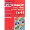 Pflegekonzepte. Ph�nomene im Erleben von Krankheiten und Umfeld: Pflegekonzepte, Bd.1, Leiden, Krise, Hilflosigkeit, Angst, Hoffnung, ... Verlust/Trauer, Einsamkeit