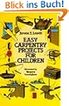 Easy Carpentry Projects for Children...