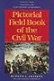 Pictorial Field Book of the Civil War: Journeys through the Battlefields in the Wake of Conflict:Volume Three Chancellorsville to the Surrender at Appomattox