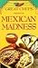 Mexican Madness