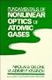 Fundamentals of Nonlinear Optics of Atomic Gases (Wiley Series in Pure & Applied Optics)
